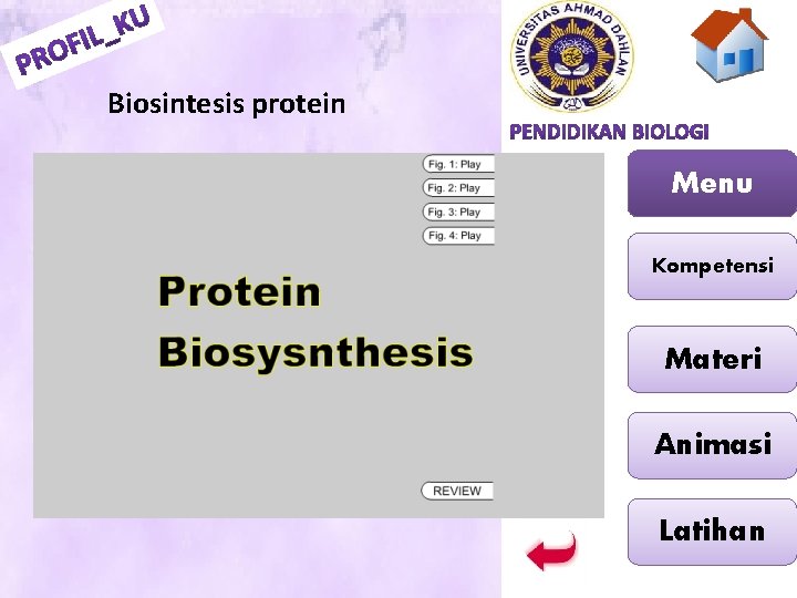 Biosintesis protein Menu Kompetensi Materi Animasi Latihan 