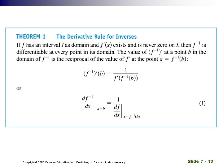 Copyright © 2008 Pearson Education, Inc. Publishing as Pearson Addison-Wesley Slide 7 - 13
