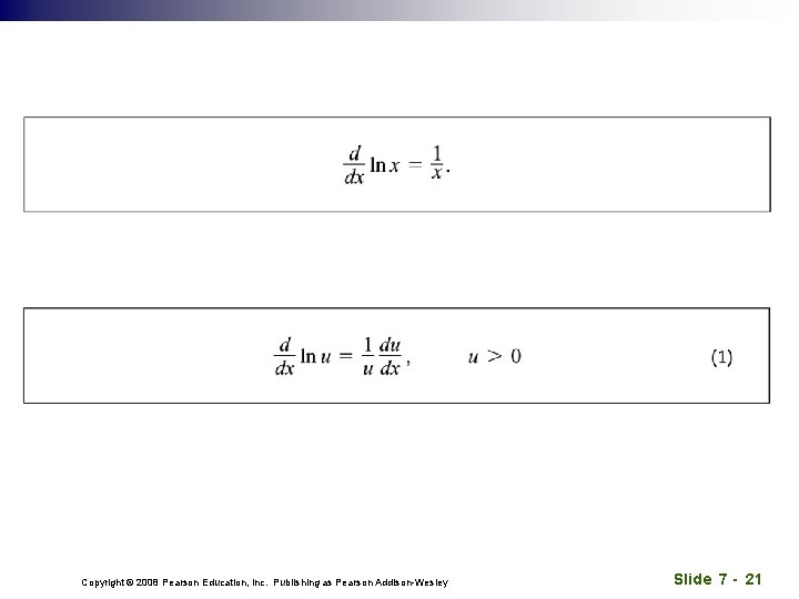 Copyright © 2008 Pearson Education, Inc. Publishing as Pearson Addison-Wesley Slide 7 - 21