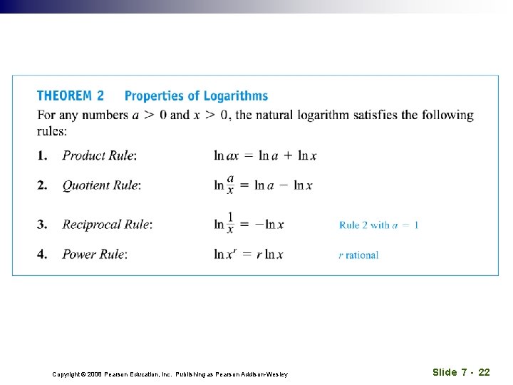 Copyright © 2008 Pearson Education, Inc. Publishing as Pearson Addison-Wesley Slide 7 - 22