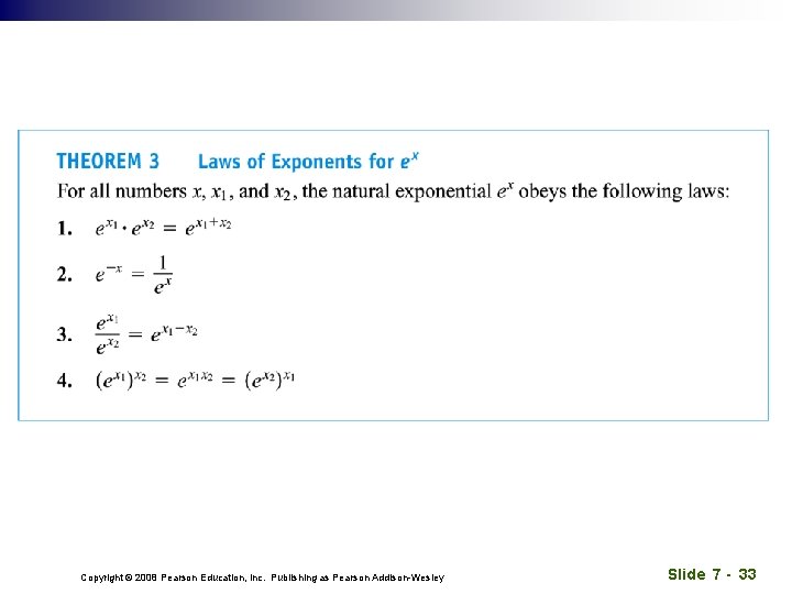 Copyright © 2008 Pearson Education, Inc. Publishing as Pearson Addison-Wesley Slide 7 - 33