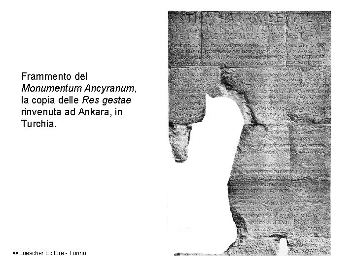 Frammento del Monumentum Ancyranum, la copia delle Res gestae rinvenuta ad Ankara, in Turchia.