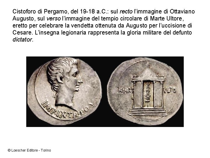 Cistoforo di Pergamo, del 19 -18 a. C. : sul recto l’immagine di Ottaviano