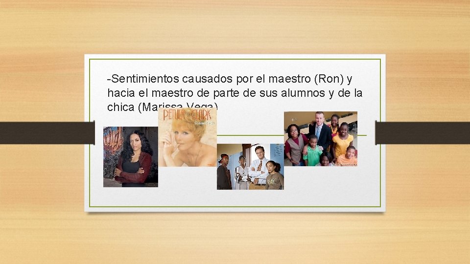 -Sentimientos causados por el maestro (Ron) y hacia el maestro de parte de sus