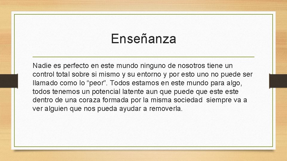 Enseñanza Nadie es perfecto en este mundo ninguno de nosotros tiene un control total