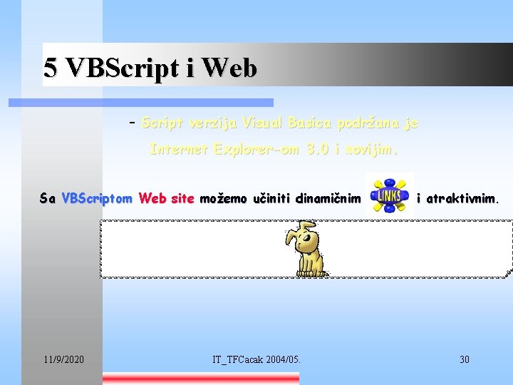 5 VBScript i Web - Script verzija Visual Basica podržana je Internet Explorer-om 3.