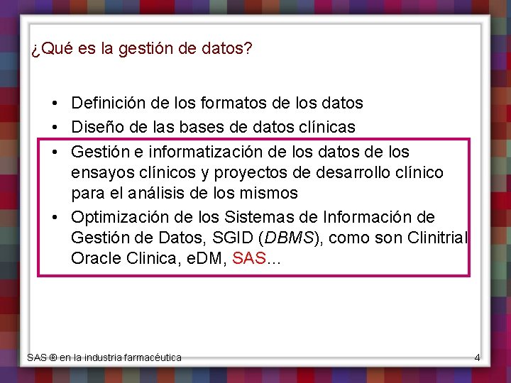 ¿Qué es la gestión de datos? • Definición de los formatos de los datos