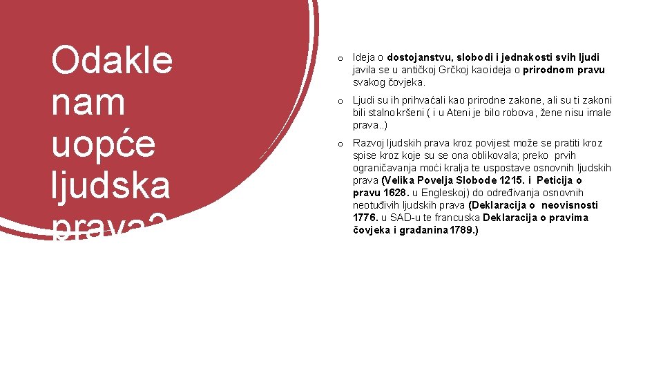 Odakle nam uopće ljudska prava? o Ideja o dostojanstvu, slobodi i jednakosti svih ljudi