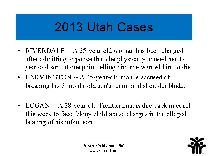2013 Utah Cases • RIVERDALE -- A 25 -year-old woman has been charged after