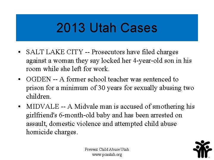 2013 Utah Cases • SALT LAKE CITY -- Prosecutors have filed charges against a