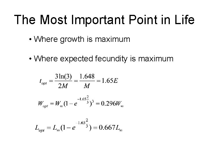 The Most Important Point in Life • Where growth is maximum • Where expected