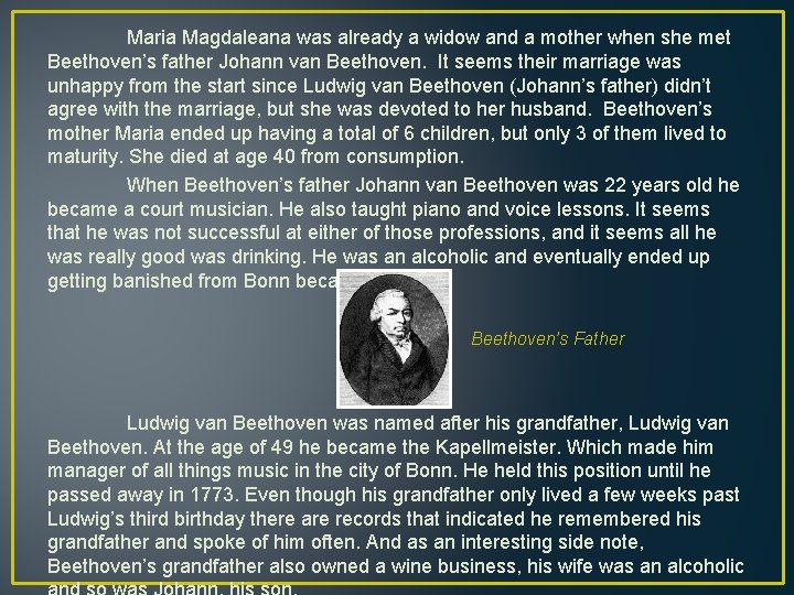 Maria Magdaleana was already a widow and a mother when she met Beethoven’s father