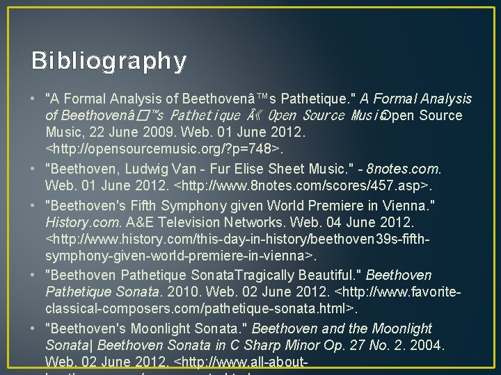 Bibliography • "A Formal Analysis of Beethovenâ™s Pathetique. " A Formal Analysis of Beethovenâ�™s