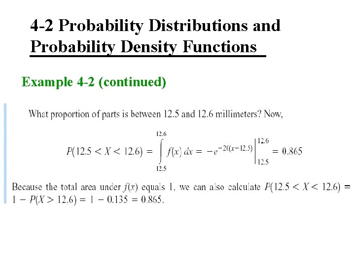 4 -2 Probability Distributions and Probability Density Functions Example 4 -2 (continued) 