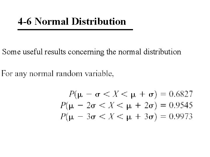 4 -6 Normal Distribution Some useful results concerning the normal distribution 