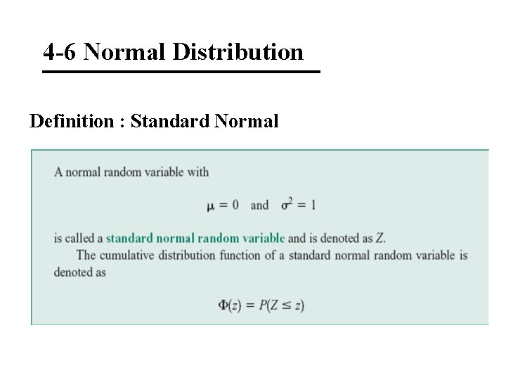 4 -6 Normal Distribution Definition : Standard Normal 