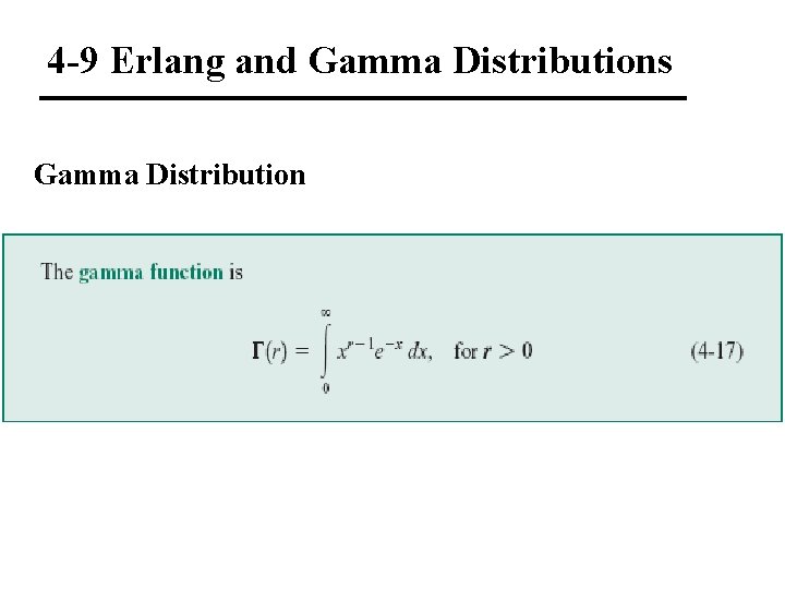 4 -9 Erlang and Gamma Distributions Gamma Distribution 