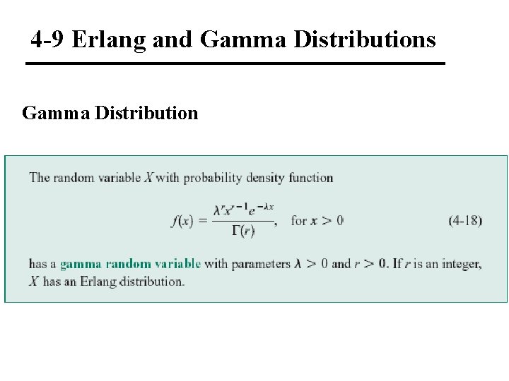 4 -9 Erlang and Gamma Distributions Gamma Distribution 