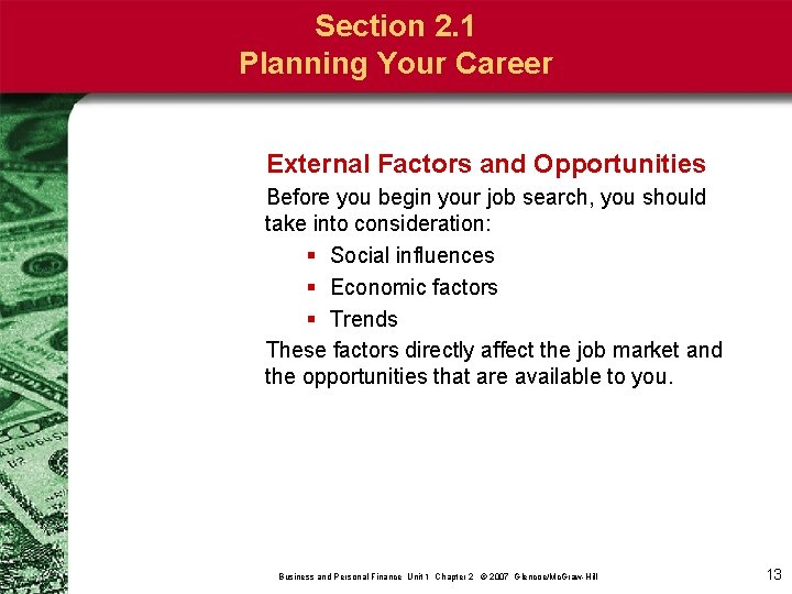 Section 2. 1 Planning Your Career External Factors and Opportunities Before you begin your