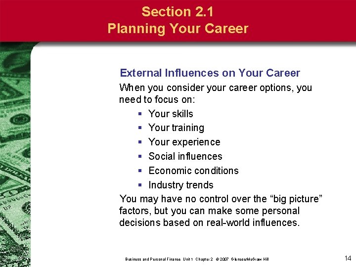 Section 2. 1 Planning Your Career External Influences on Your Career When you consider