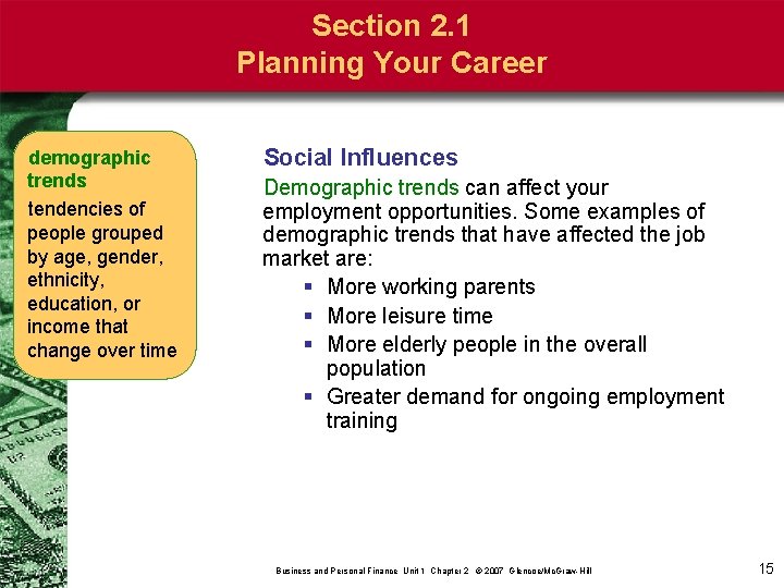 Section 2. 1 Planning Your Career demographic trends tendencies of people grouped by age,