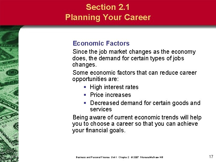 Section 2. 1 Planning Your Career Economic Factors Since the job market changes as