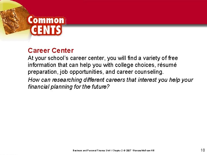 Career Center At your school’s career center, you will find a variety of free