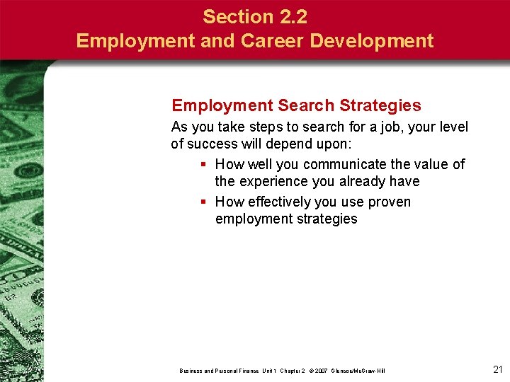 Section 2. 2 Employment and Career Development Employment Search Strategies As you take steps