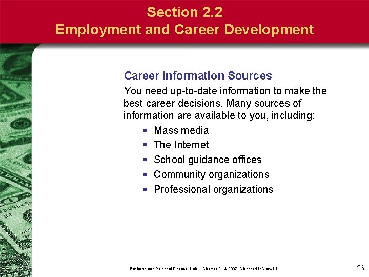 Section 2. 2 Employment and Career Development Career Information Sources You need up-to-date information