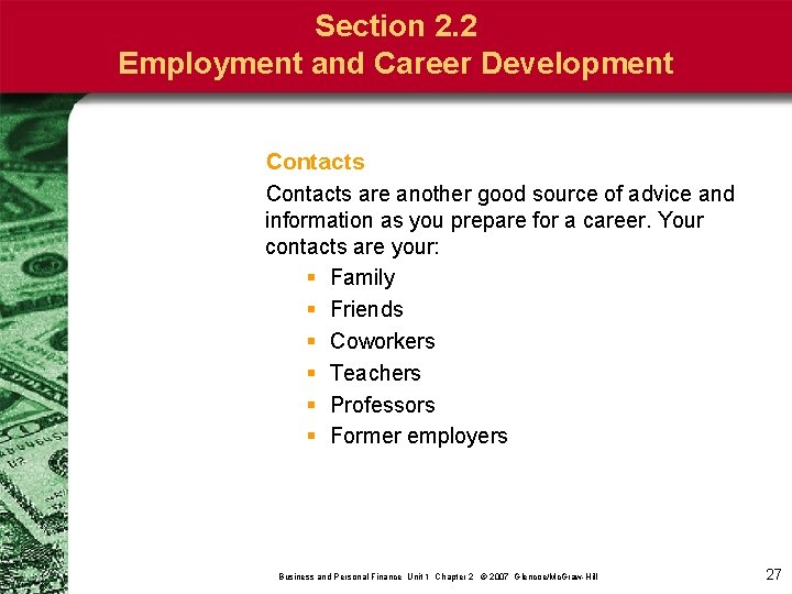 Section 2. 2 Employment and Career Development Contacts are another good source of advice