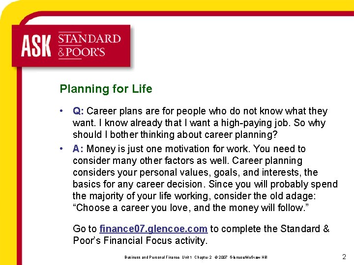 Planning for Life • Q: Career plans are for people who do not know