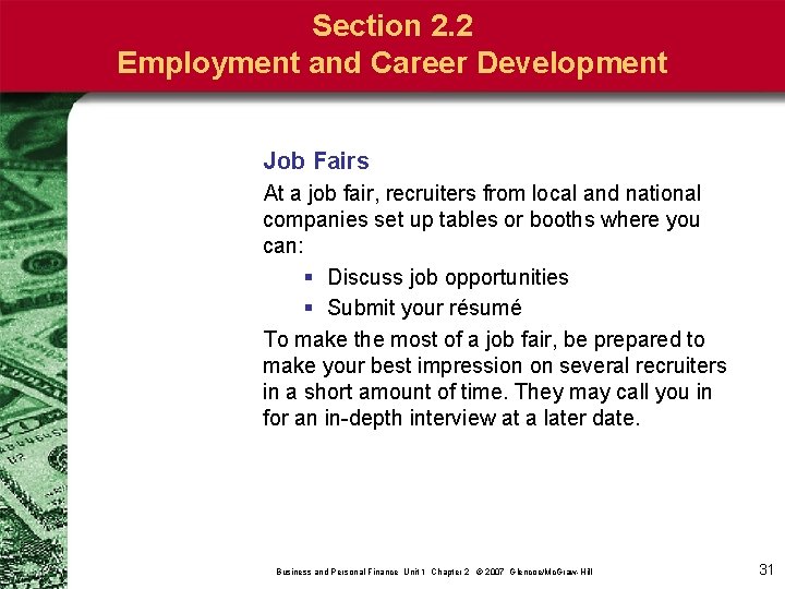 Section 2. 2 Employment and Career Development Job Fairs At a job fair, recruiters