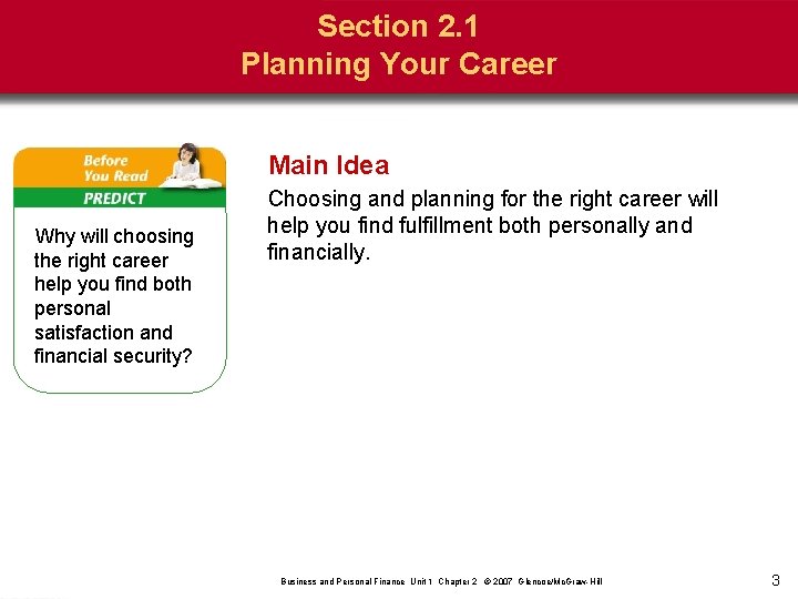 Section 2. 1 Planning Your Career Main Idea Why will choosing the right career