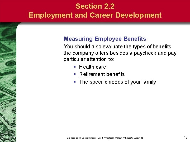 Section 2. 2 Employment and Career Development Measuring Employee Benefits You should also evaluate