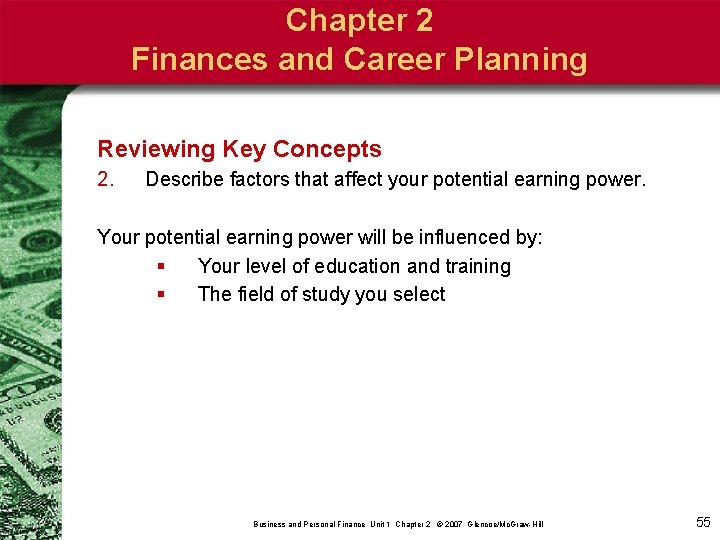 Chapter 2 Finances and Career Planning Reviewing Key Concepts 2. Describe factors that affect