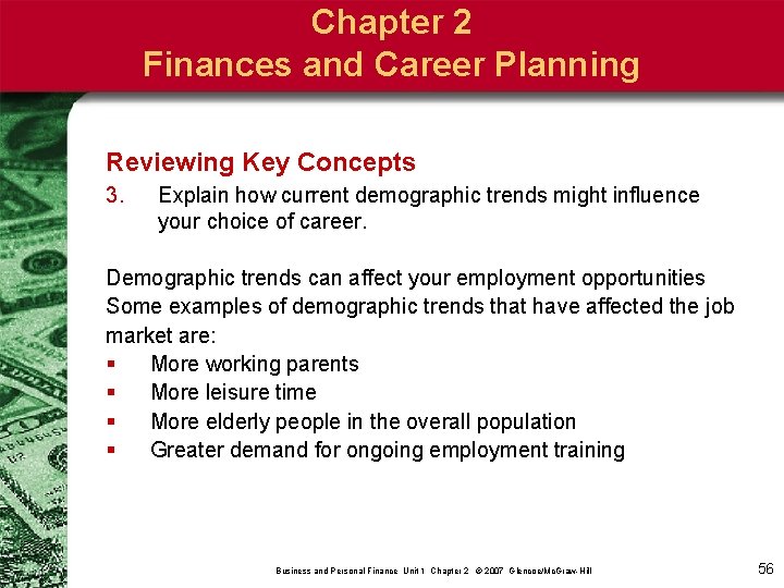 Chapter 2 Finances and Career Planning Reviewing Key Concepts 3. Explain how current demographic