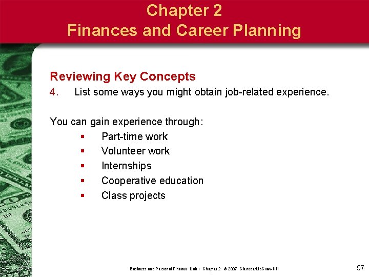 Chapter 2 Finances and Career Planning Reviewing Key Concepts 4. List some ways you