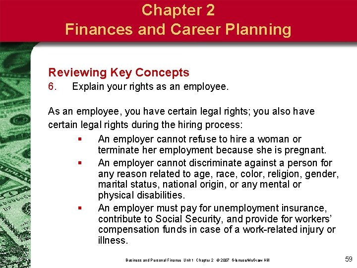Chapter 2 Finances and Career Planning Reviewing Key Concepts 6. Explain your rights as