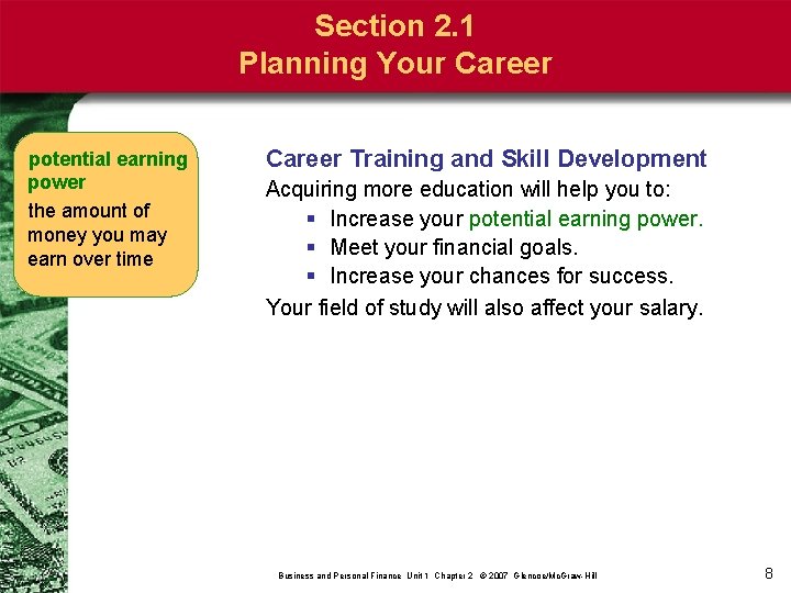 Section 2. 1 Planning Your Career potential earning power the amount of money you