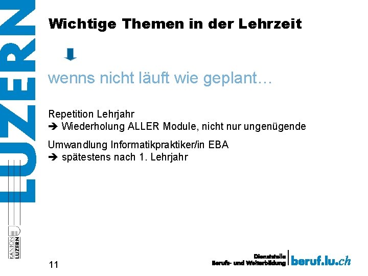 Wichtige Themen in der Lehrzeit wenns nicht läuft wie geplant… Repetition Lehrjahr Wiederholung ALLER