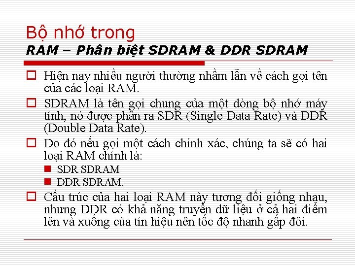 Bộ nhớ trong RAM – Phân biệt SDRAM & DDR SDRAM o Hiện nay