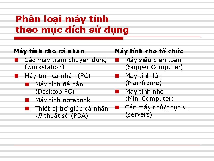 Phân loại máy tính theo mục đích sử dụng Máy tính cho cá nhân