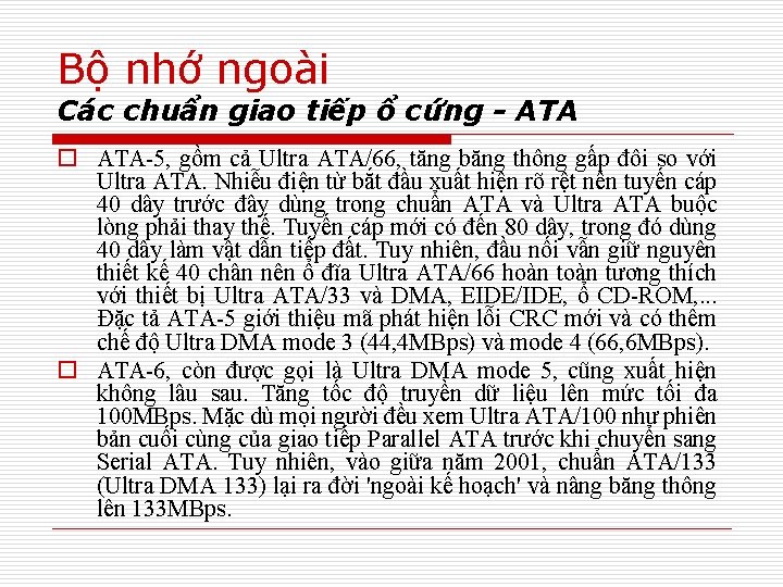 Bộ nhớ ngoài Các chuẩn giao tiếp ổ cứng - ATA o ATA-5, gồm