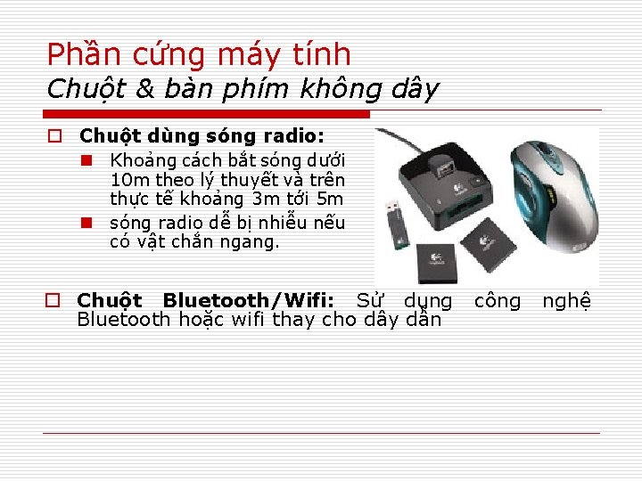 Phần cứng máy tính Chuột & bàn phím không dây o Chuột dùng sóng