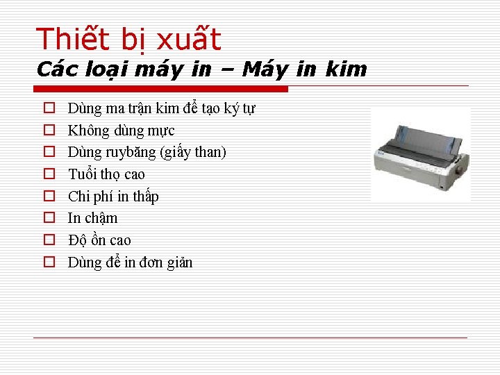 Thiết bị xuất Các loại máy in – Máy in kim o o o