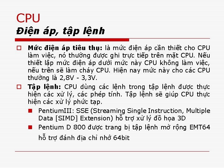 CPU Điện áp, tập lệnh o Mức điện áp tiêu thụ: là mức điện