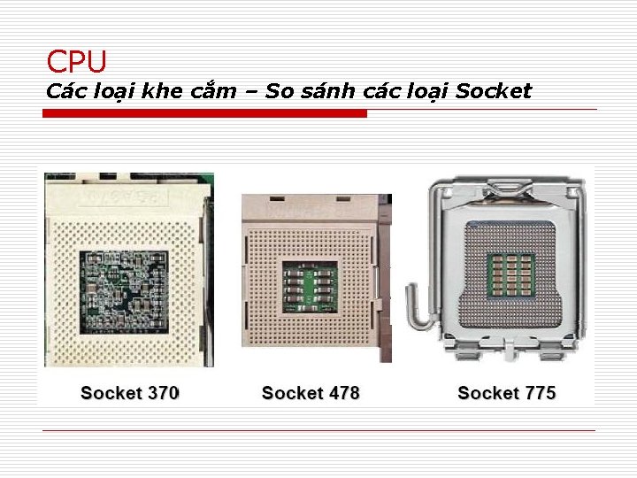 CPU Các loại khe cắm – So sánh các loại Socket 