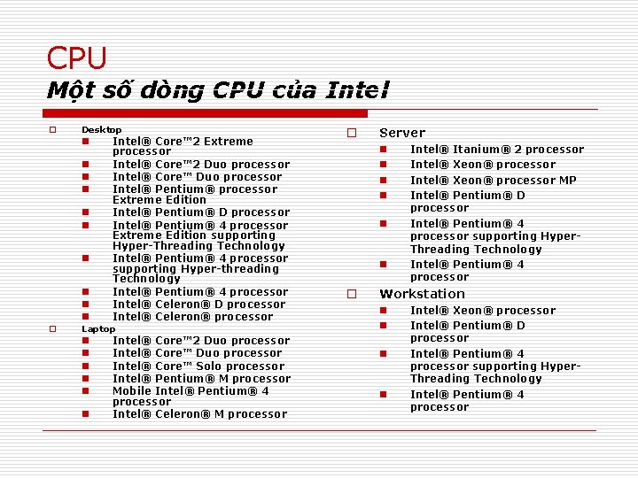 CPU Một số dòng CPU của Intel o Desktop n n n n n