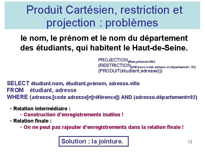 Produit Cartésien, restriction et projection : problèmes le nom, le prénom et le nom