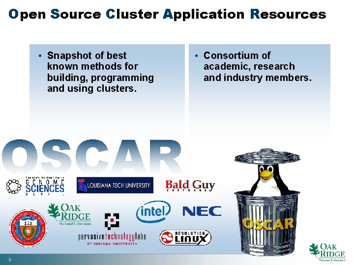 Open Source Cluster Application Resources • Snapshot of best known methods for building, programming